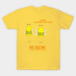 Bee Alone T-Shirt